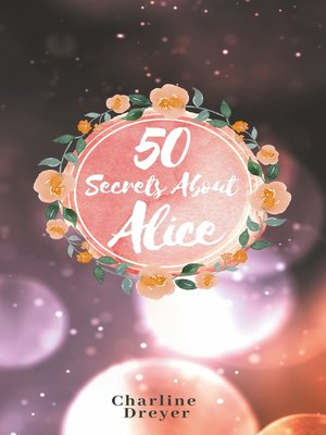 cover image of 50 Secrets About Alice